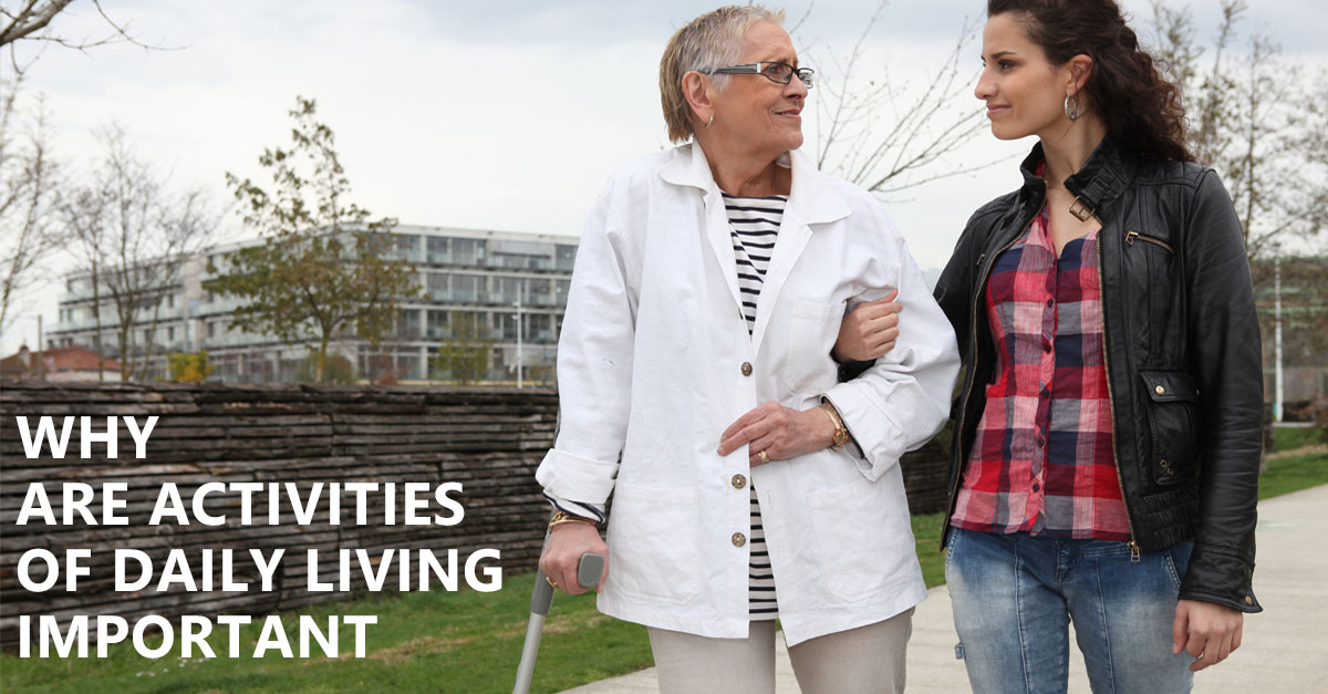 Why are activities of daily living important?